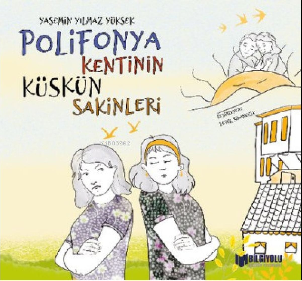 Polifonya Kentinin Küskün Sakinleri