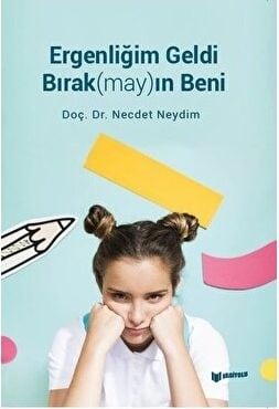 Ergenliğim Geldi Bırak(May)ın Beni