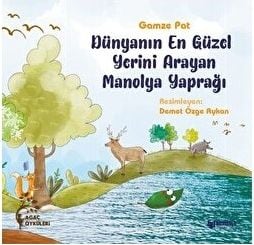 Dünyanın En Güzel Yerini Arayan Manolya Yaprağı