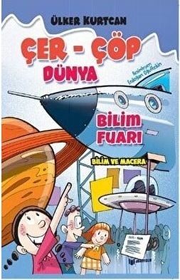 Çer-Çöp Dünya — Bilim Fuarı