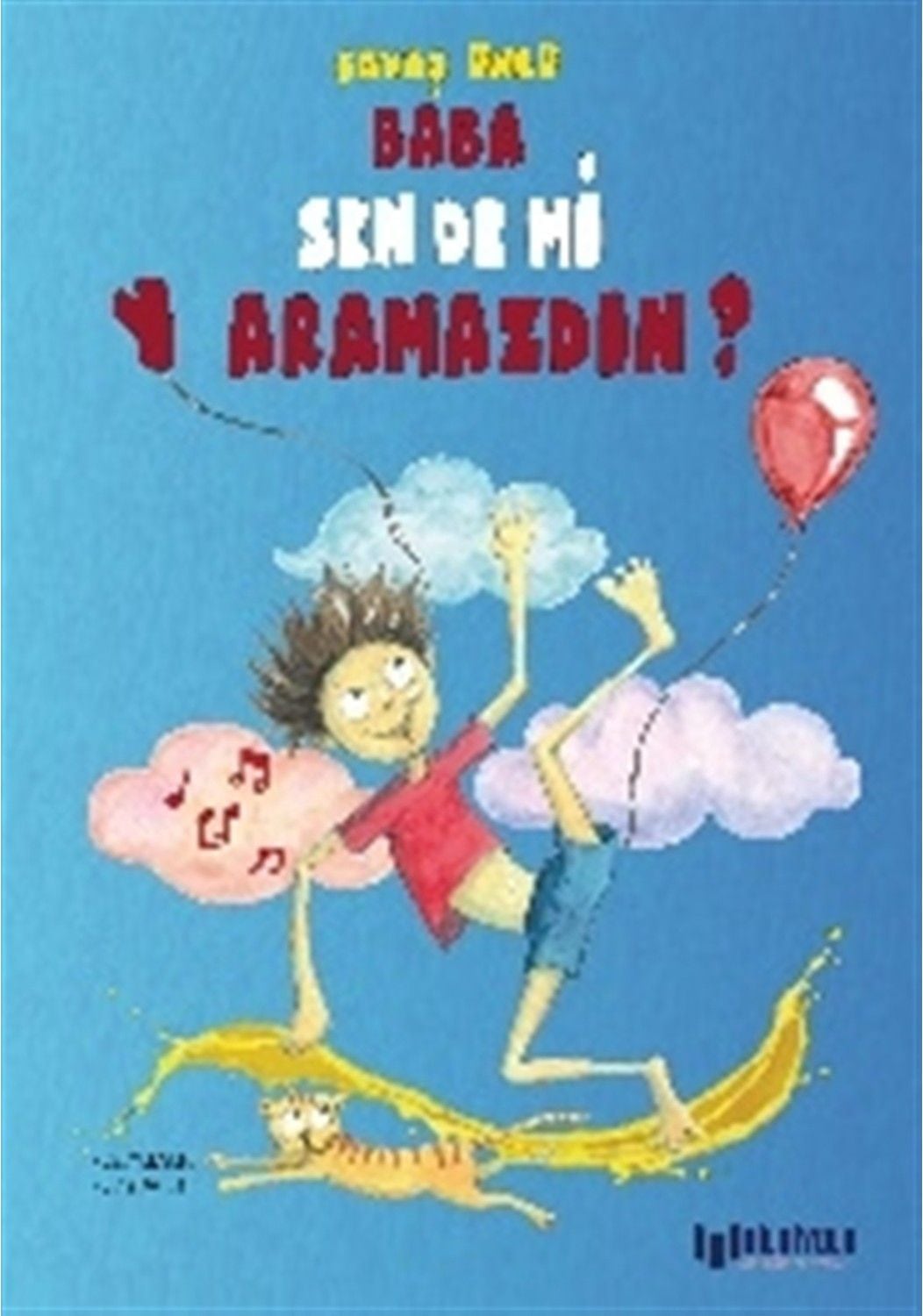 Baba Sen de mi Yaramazdın?