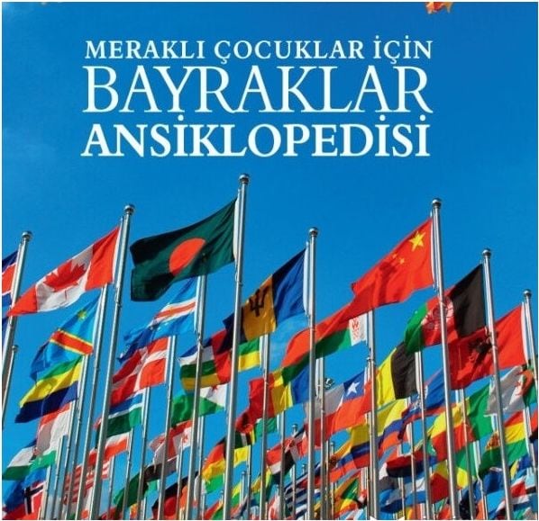 Meraklı Çocuklar İçin Bayraklar Ansiklopedisi